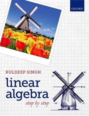 Linear Algebra: Step by Step Paperback Oxford University Press, USA