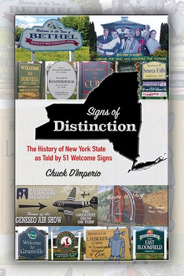 Signs of Distinction: The History of New York State as Told by 51 Welcome Signs Paperback Excelsior Editions/State University of New Yo