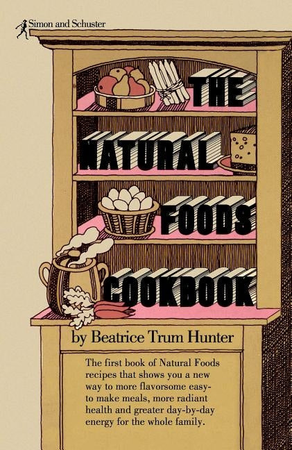 Natural Foods Cookbook Paperback Atria Books