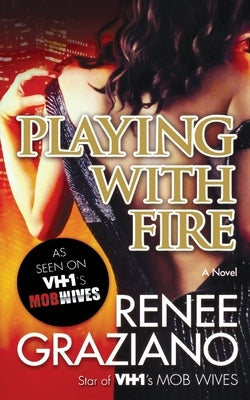 Playing with Fire by Graziano, Renee