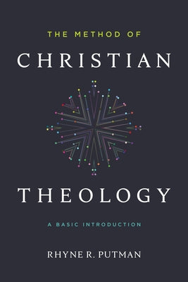 The Method of Christian Theology: A Basic Introduction Paperback B&H Publishing Group