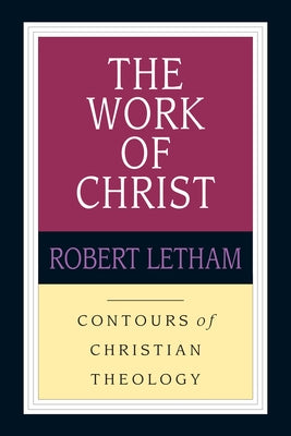 The Work of Christ: Constructing a Trinitarian Warfare Theodicy Paperback IVP Academic