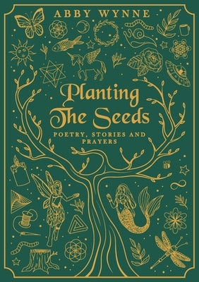 Planting the Seeds: Poetry, Stories and Prayers Paperback Praxis Publishing