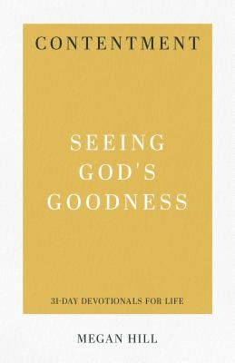 Contentment: Seeing God's Goodness Paperback P & R Publishing
