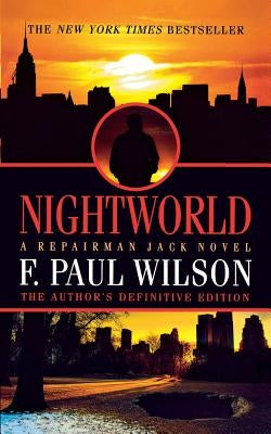 Nightworld: A Repairman Jack Novel by Wilson, F. Paul