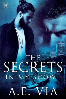 The Secrets in My Scowl by Aheer, Jay