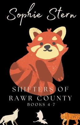 Shifters of Rawr County: Books 4-7 Paperback Sophie Stern