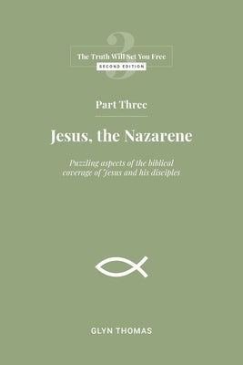 Part Three: Jesus, the Nazarene Paperback Books of Truth