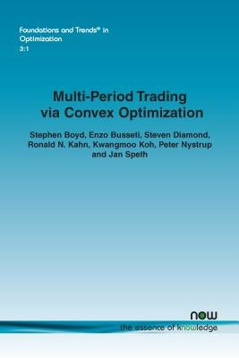 Multi-Period Trading via Convex Optimization Paperback Now Publishers