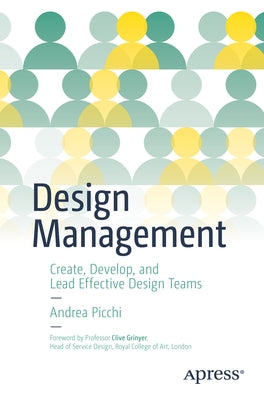 Design Management: Create, Develop, and Lead Effective Design Teams by Picchi, Andrea