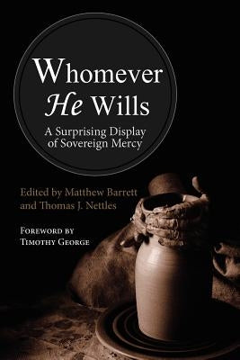 Whomever He Wills Paperback Founders Press