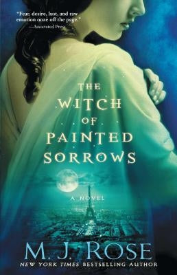 The Witch of Painted Sorrows, 1 by Rose, M. J.