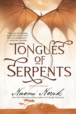 Paperback copy of "Tongues of Serpents," book six of Temeraire series by Del Rey Books, featuring cover art with dragons and historical imagery.