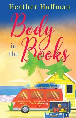 Body in the Books: A Nora Jones Mystery Paperback Independently Published