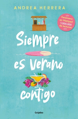 Siempre Es Verano Contigo / It Is Always Summer with You by Herrera, Andrea