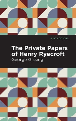 The Private Papers of Henry Ryecroft Paperback Mint Editions