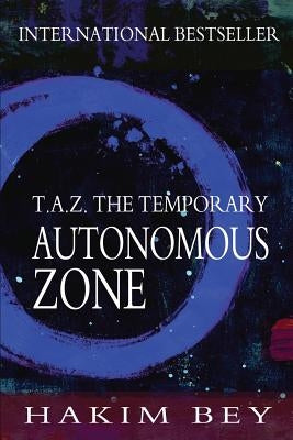 T.A.Z.: The Temporary Autonomous Zone Paperback Createspace Independent Publishing Platform