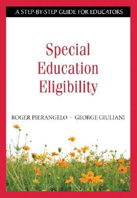 Special Education Eligibility: A Step-By-Step Guide for Educators Paperback Corwin Publishers