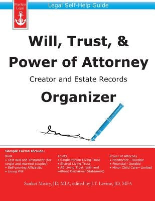 Will, Trust, & Power of Attorney Creator and Estate Records Organizer by Mistry, Sanket