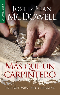 Más Que Un Carpintero - Serie Favoritos - Edición Para Leer Y Regalar by McDowell, Josh