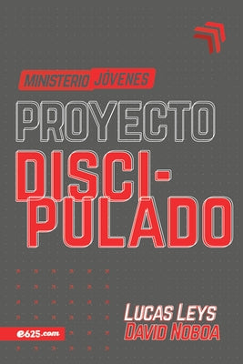 Proyecto Discipulado - Ministerio de Jóvenes by Leys, Lucas