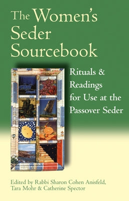 The Women's Seder Sourcebook: Rituals & Readings for Use at the Passover Seder Paperback Jewish Lights Publishing