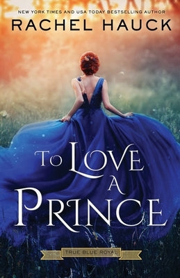 To Love A Prince Hauck House