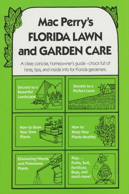 Mac Perry's Florida Lawn and Garden Care, Fifth Edition Paperback Great Outdoors Publishing Company