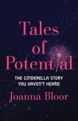 Tales of Potential: The Cinderella Story You Haven't Heard Paperback Amplify Lab