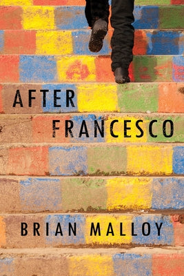 After Francesco: A Haunting Must-Read Perfect for Book Clubs by Malloy, Brian