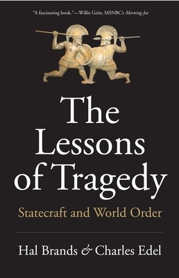 The Lessons of Tragedy: Statecraft and World Order Paperback Yale University Press