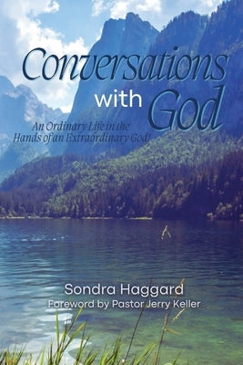 Conversations with God: An Ordinary Life in the Hands of An Extraordinary God Paperback B.O.Y. Enterprises, Inc