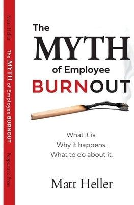 Paperback book titled "The Myth of Employee Burnout" by Peppertree Press, featuring a cover with text and design elements.