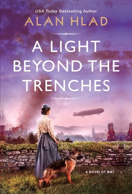 A Light Beyond the Trenches: A Fascinating Historical Novel of Ww1 Paperback John Scognamiglio Book