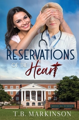 Reservations of the Heart by Markinson, T. B.