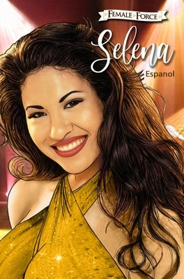 Female Force: Selena EN ESPAÑOL (Gold Variant Cover) by Frizell, Micheal