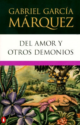 del Amor Y Otros Demonios by García Márquez, Gabriel