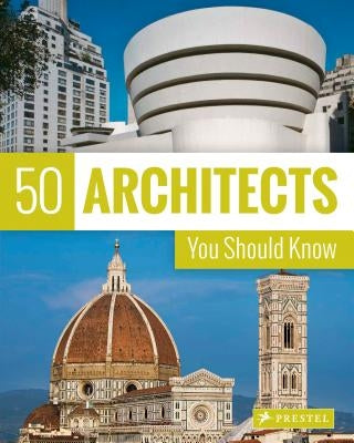 50 Architects You Should Know by Kuhl, Isabel