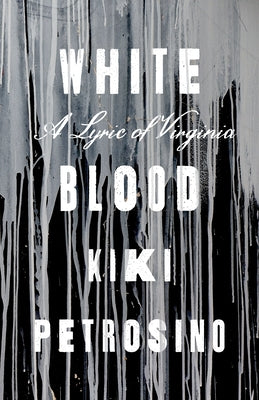 White Blood: A Lyric of Virginia Sarabande Books