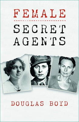 Female Secret Agents Paperback History Press