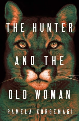 The Hunter and the Old Woman Paperback House of Anansi Press