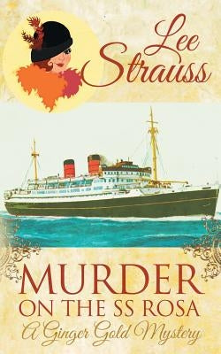 Murder on the SS Rosa: a cozy historical 1920s mystery Paperback La Plume Press