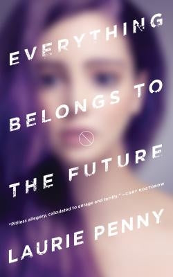 Everything Belongs to the Future Paperback St. Martins Press-3PL