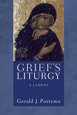 Grief's Liturgy Paperback Wipf & Stock Publishers