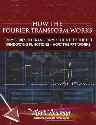 How the Fourier Transform Works Paperback Independently Published