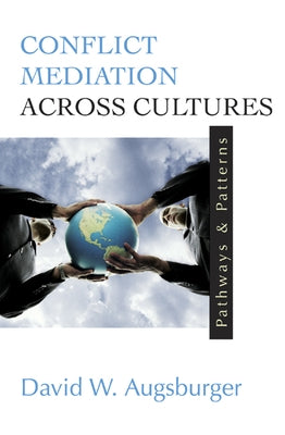 Conflict Mediation Across Cultures: Pathways and Patterns Paperback Westminster John Knox Press