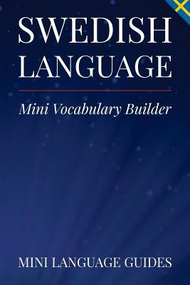 Swedish Language Mini Vocabulary Builder by Language Guides, Mini