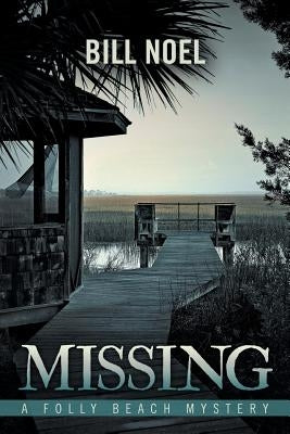 Missing: A Folly Beach Mystery by Noel, Bill