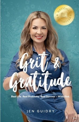 Grit and Gratitude: Real Life. Real Problems. Real Success - With God Paperback Brilliantly Bold