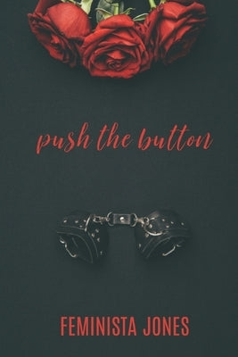 Push The Button by Jones, Feminista